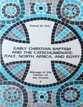 EARLY CHRISTIAN BAPTISM AND THE CATECHUMENATE 